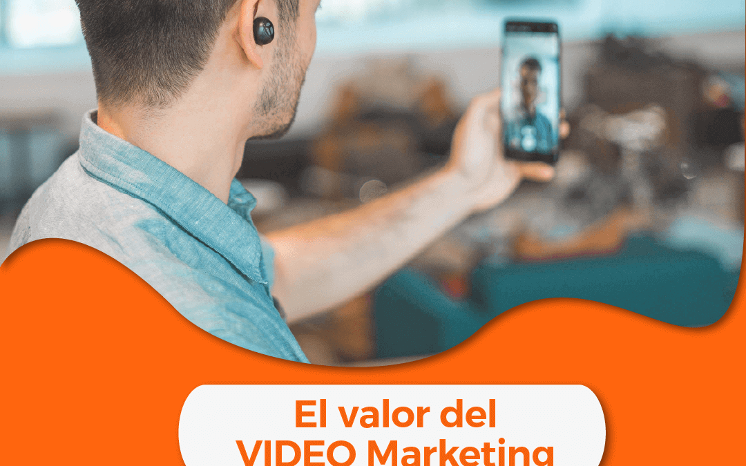 El valor del VIDEO Marketing